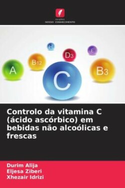 Controlo da vitamina C (ácido ascórbico) em bebidas não alcoólicas e frescas