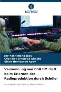 Verwendung von BSU FM 89.9 beim Erlernen der Radioproduktion durch Schüler