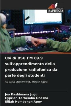 Usi di BSU FM 89.9 sull'apprendimento della produzione radiofonica da parte degli studenti