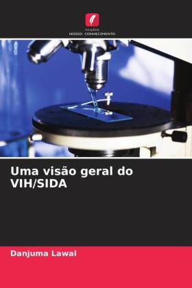 Uma visão geral do VIH/SIDA