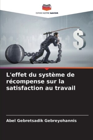 L'effet du système de récompense sur la satisfaction au travail