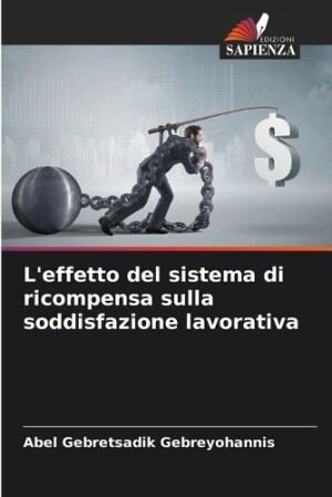 L'effetto del sistema di ricompensa sulla soddisfazione lavorativa