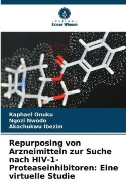 Repurposing von Arzneimitteln zur Suche nach HIV-1-Proteaseinhibitoren