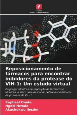 Reposicionamento de fármacos para encontrar inibidores da protease do VIH-1