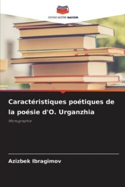 Caractéristiques poétiques de la poésie d'O. Urganzhia