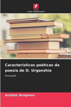 Características poéticas da poesia de O. Urganzhia