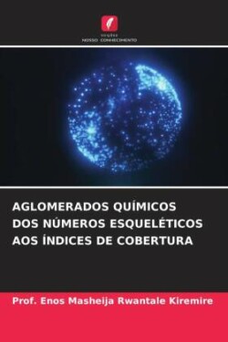 Aglomerados Químicos DOS Números Esqueléticos Aos Índices de Cobertura