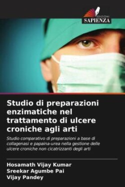 Studio di preparazioni enzimatiche nel trattamento di ulcere croniche agli arti