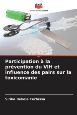 Participation à la prévention du VIH et influence des pairs sur la toxicomanie