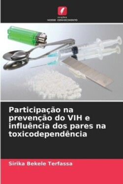 Participação na prevenção do VIH e influência dos pares na toxicodependência