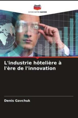 L'industrie hôtelière à l'ère de l'innovation