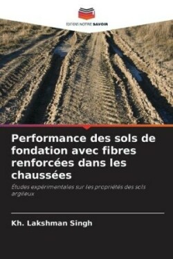 Performance des sols de fondation avec fibres renforcées dans les chaussées