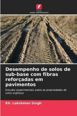 Desempenho de solos de sub-base com fibras reforçadas em pavimentos