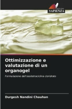 Ottimizzazione e valutazione di un organogel