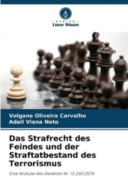 Strafrecht des Feindes und der Straftatbestand des Terrorismus