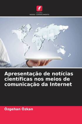 Apresentação de notícias científicas nos meios de comunicação da Internet