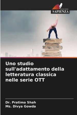 Uno studio sull'adattamento della letteratura classica nelle serie OTT