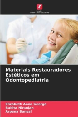 Materiais Restauradores Estéticos em Odontopediatria