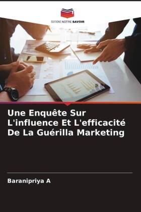 Enquête Sur L'influence Et L'efficacité De La Guérilla Marketing