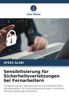 Sensibilisierung für Sicherheitsverletzungen bei Fernarbeitern