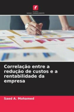 Correlação entre a redução de custos e a rentabilidade da empresa