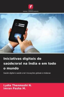 Iniciativas digitais de saúde/oral na Índia e em todo o mundo