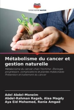 Métabolisme du cancer et gestion naturelle