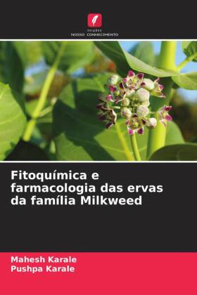 Fitoquímica e farmacologia das ervas da família Milkweed