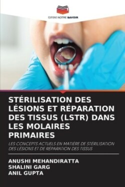 Stérilisation Des Lésions Et Réparation Des Tissus (Lstr) Dans Les Molaires Primaires