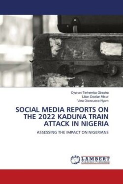 Social Media Reports on the 2022 Kaduna Train Attack in Nigeria