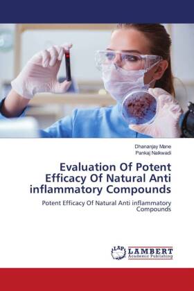 Evaluation Of Potent Efficacy Of Natural Anti inflammatory Compounds