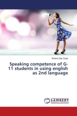 Speaking competence of G-11 students in using english as 2nd language