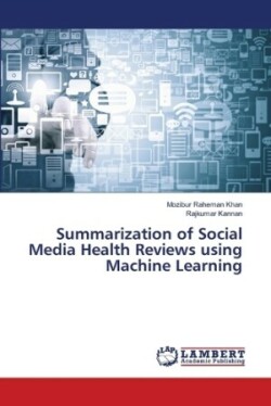 Summarization of Social Media Health Reviews using Machine Learning