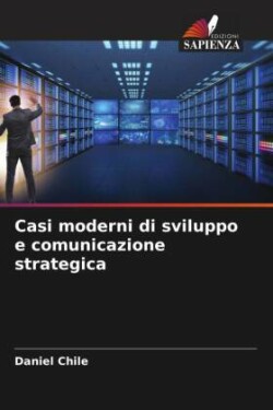 Casi moderni di sviluppo e comunicazione strategica