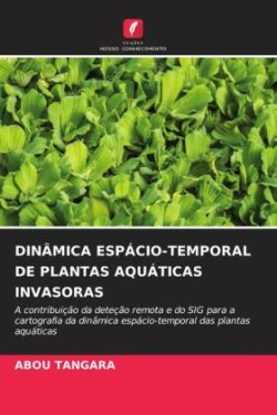 Dinâmica Espácio-Temporal de Plantas Aquáticas Invasoras