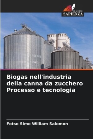 Biogas nell'industria della canna da zucchero Processo e tecnologia