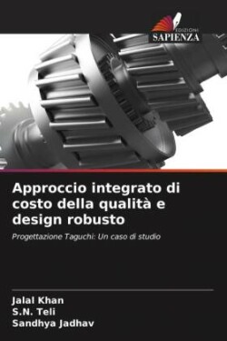 Approccio integrato di costo della qualità e design robusto