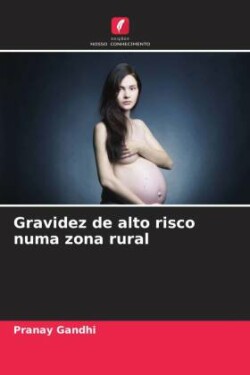 Gravidez de alto risco numa zona rural