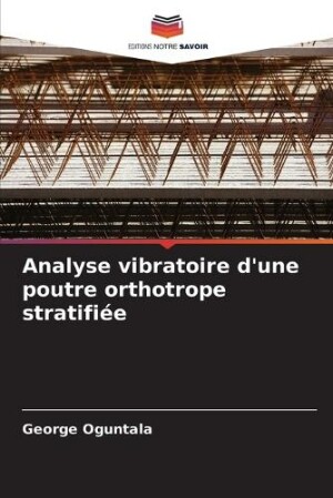 Analyse vibratoire d'une poutre orthotrope stratifiée