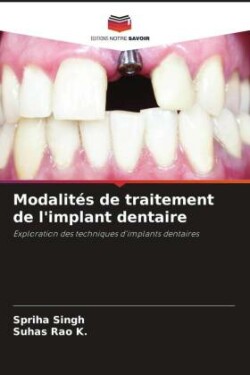 Modalités de traitement de l'implant dentaire