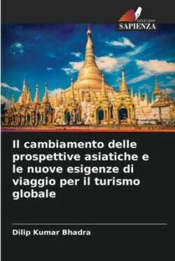 cambiamento delle prospettive asiatiche e le nuove esigenze di viaggio per il turismo globale