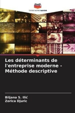 Les déterminants de l'entreprise moderne - Méthode descriptive