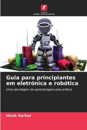 Guia para principiantes em eletrónica e robótica