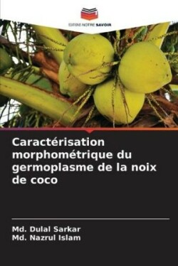 Caractérisation morphométrique du germoplasme de la noix de coco