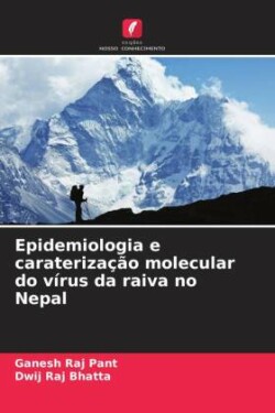 Epidemiologia e caraterização molecular do vírus da raiva no Nepal