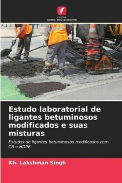 Estudo laboratorial de ligantes betuminosos modificados e suas misturas