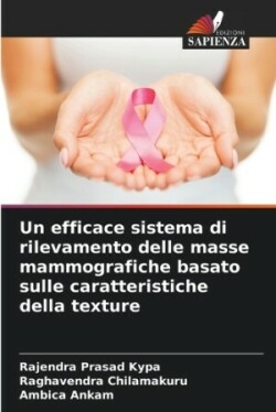 efficace sistema di rilevamento delle masse mammografiche basato sulle caratteristiche della texture