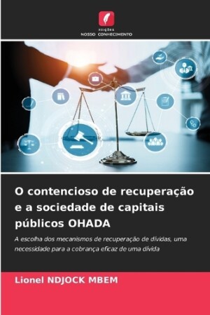 O contencioso de recuperação e a sociedade de capitais públicos OHADA