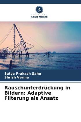 Rauschunterdrückung in Bildern: Adaptive Filterung als Ansatz