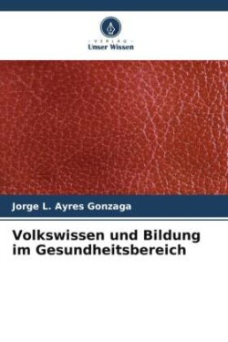 Volkswissen und Bildung im Gesundheitsbereich